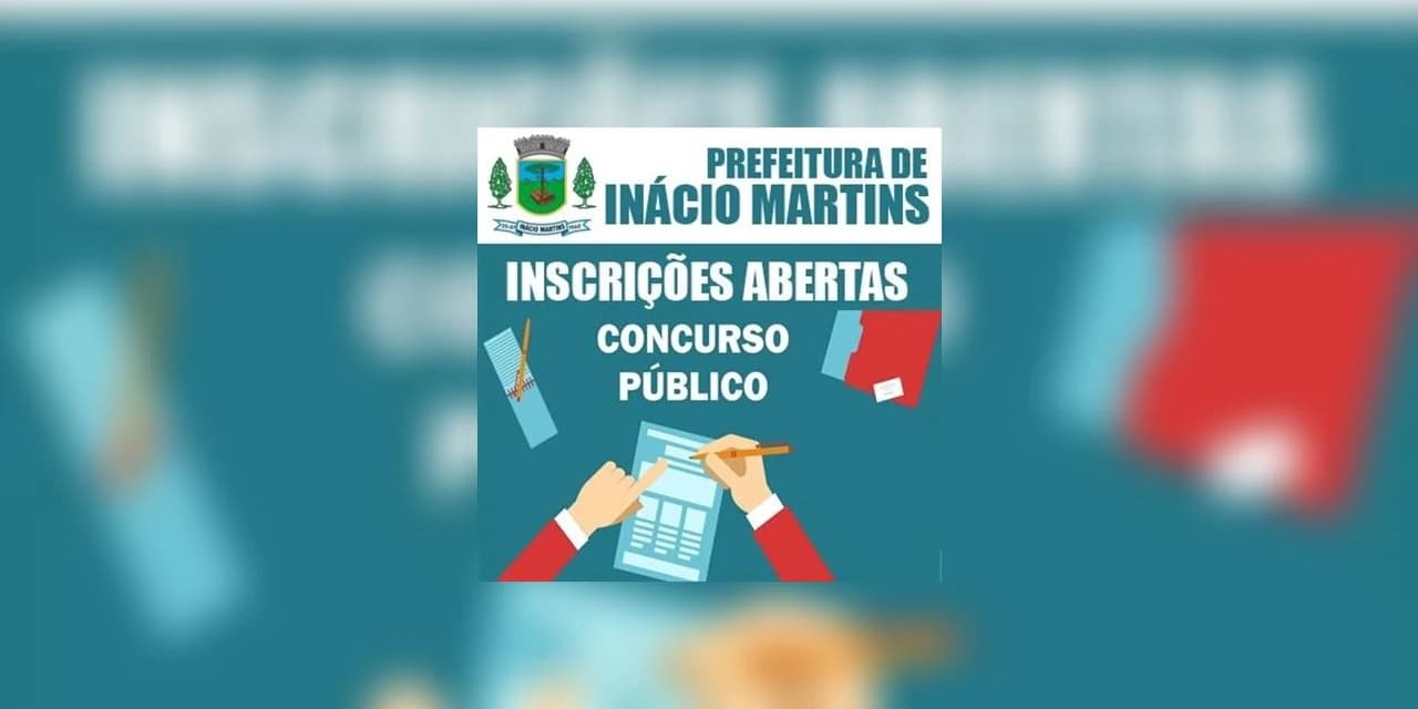 Novo Concurso Público é divulgado pela Prefeitura de Inácio Martins