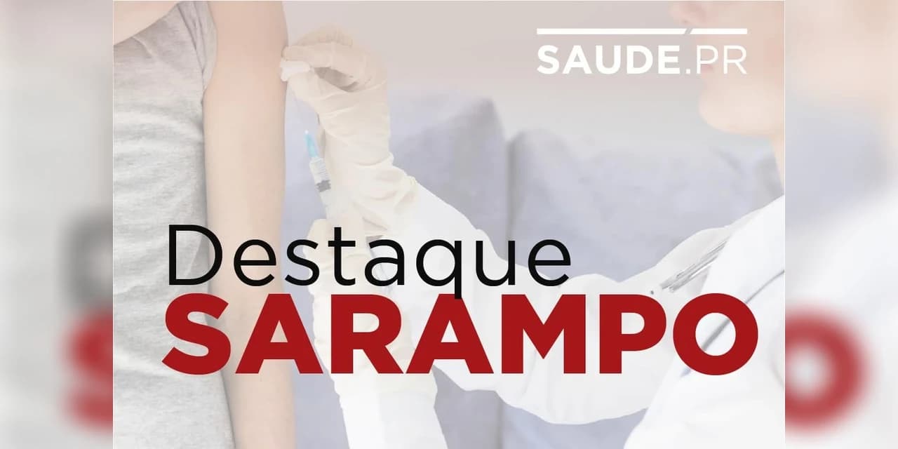 Sarampo: casos confirmados pela Sesa já são 13 no Paraná