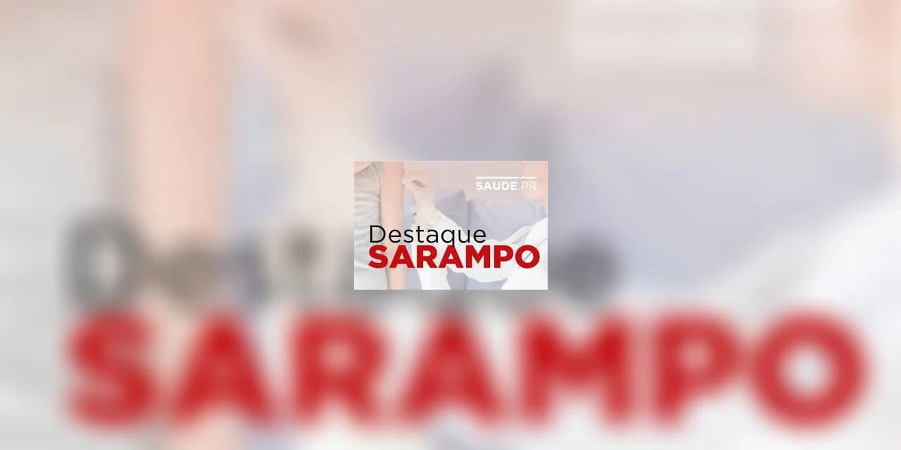 Paraná não registra novos casos de sarampo há 49 dias