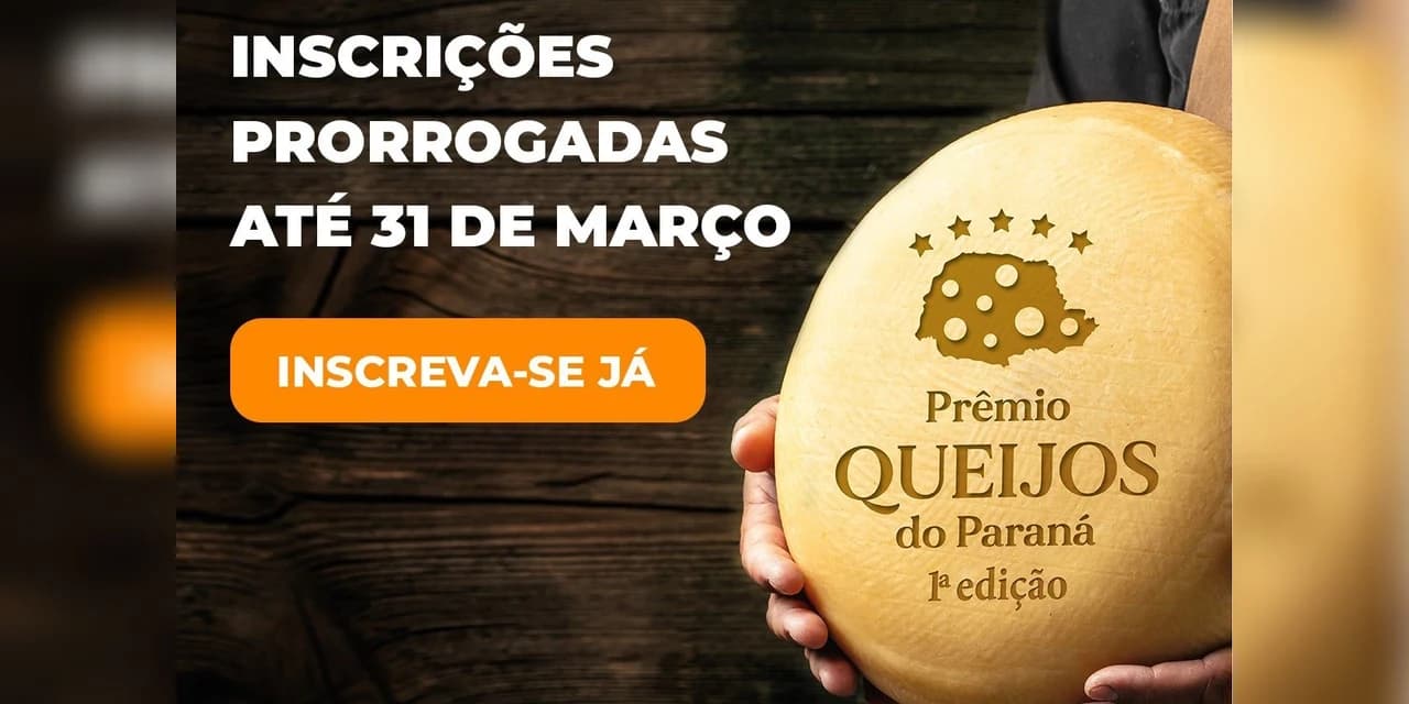 Prêmio Queijos do Paraná tem inscrições prorrogadas