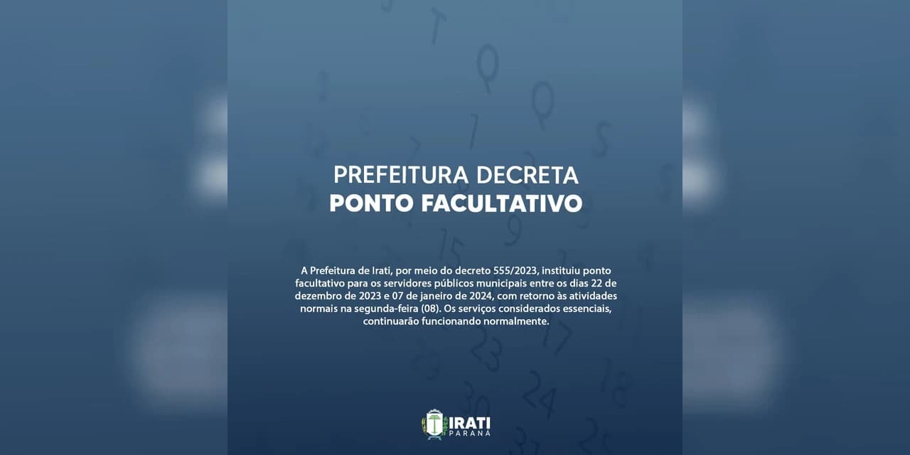 Prefeitura de Irati decreta ponto facultativo no período do dia 22 a 07 de Janeiro