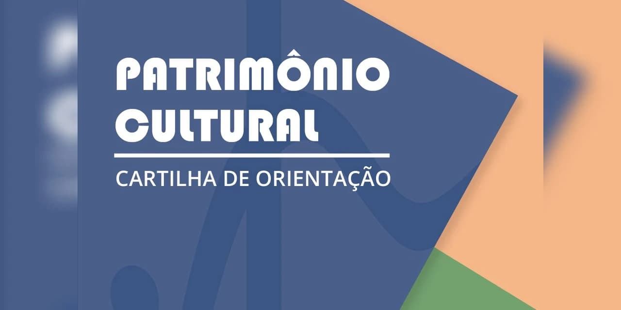 Estado publica Cartilha de Orientação do Patrimônio Cultural