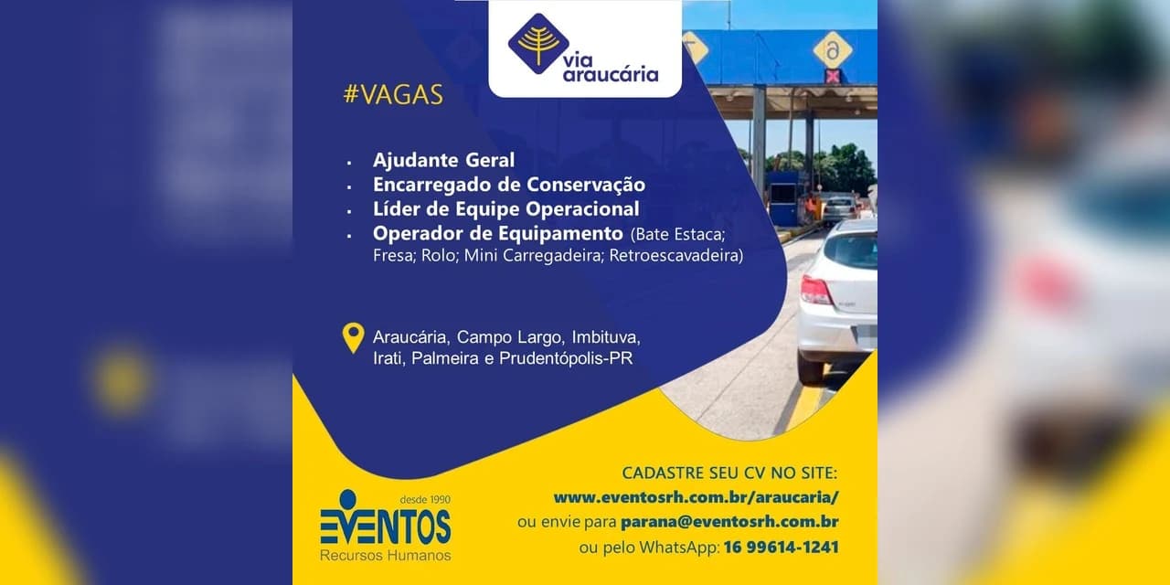 Mais de 100 vagas de emprego para a Via Araucária no Paraná contratação imediata!