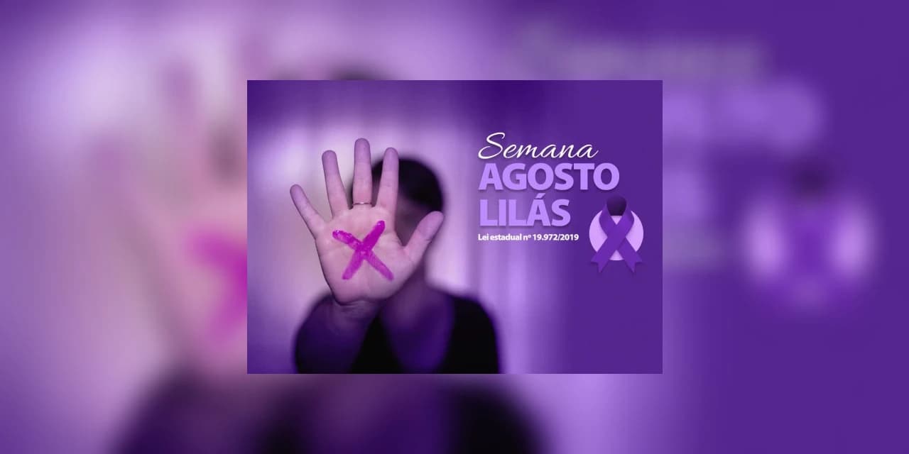 Estatísticas da violência contra a mulher reforçam importância da Semana Agosto Lilás