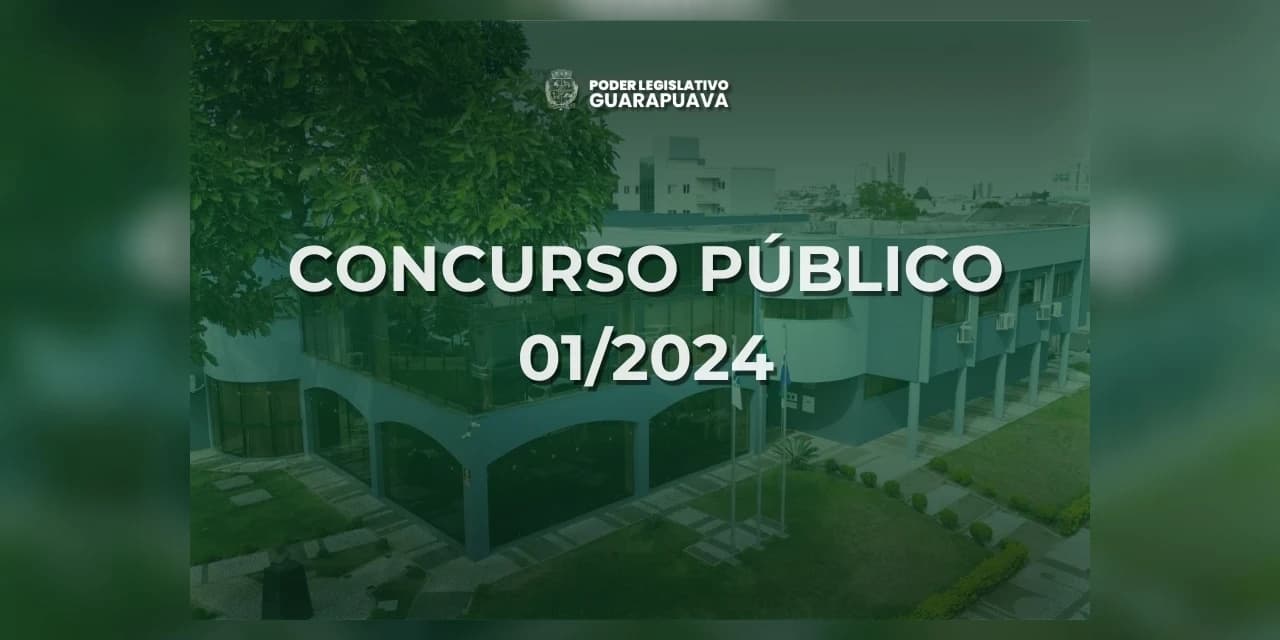 Concurso público: Câmara Municipal de Guarapuava terá provas em 2025