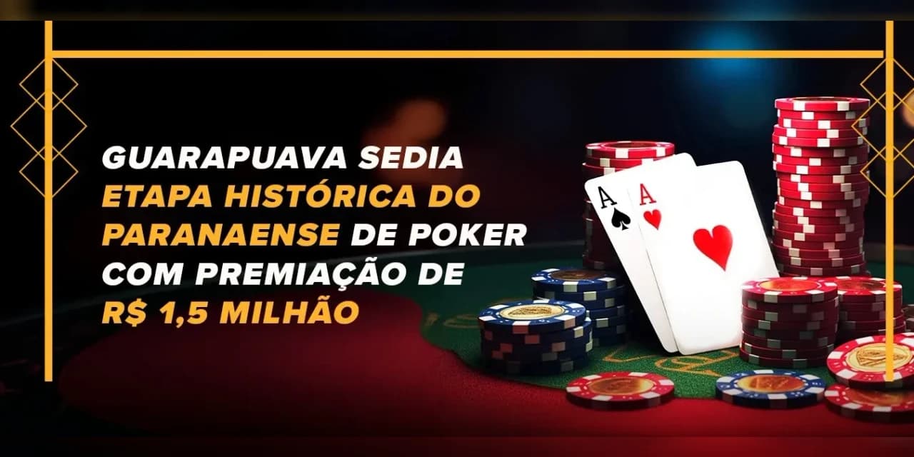Guarapuava recebe etapa histórica do Campeonato Paranaense de Poker com 1,5 milhão em premiação