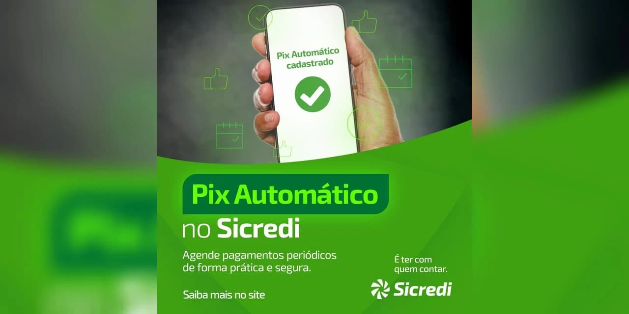 Associados ao Sicredi, instituição financeira cooperativa, agora contam com uma nova funcionalidade: o Pix Automático