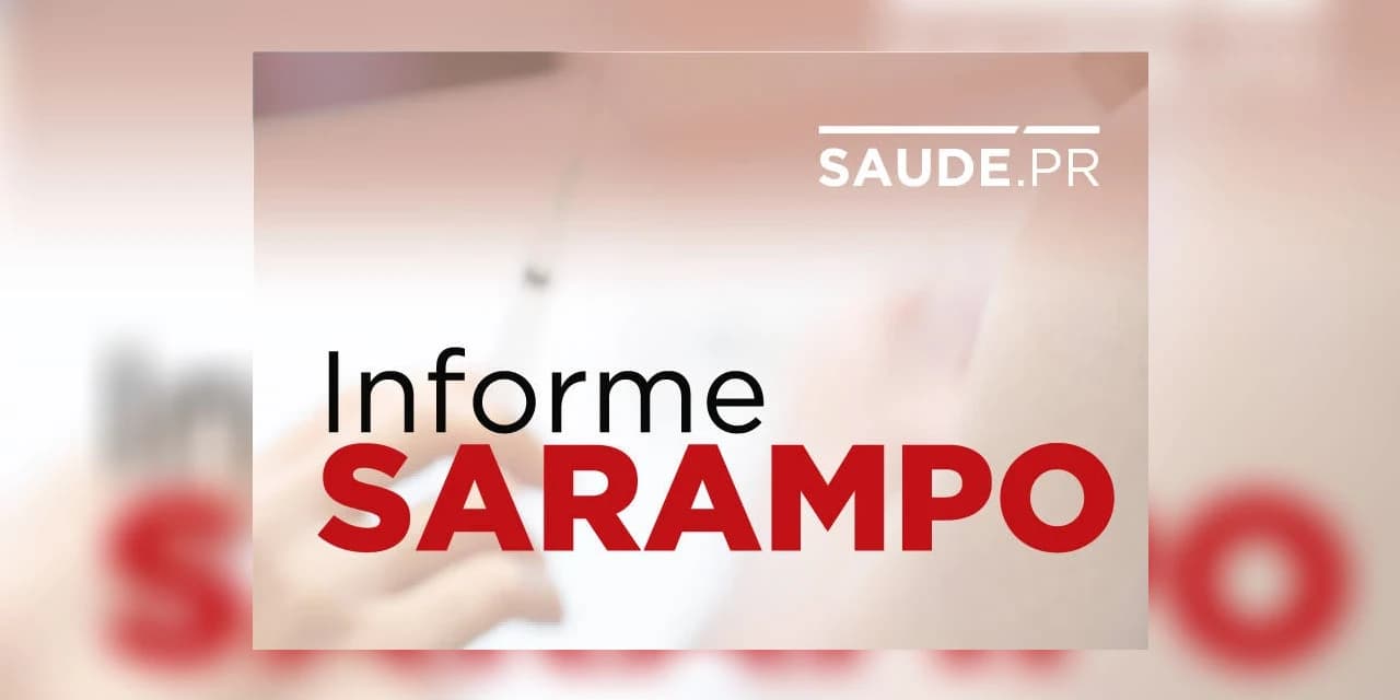 Novo caso de sarampo é confirmado no Paraná.