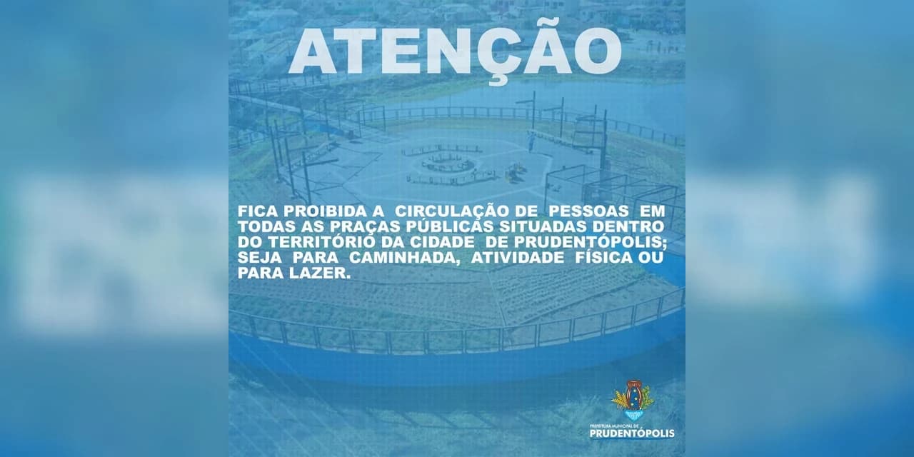 Prefeitura reforça que está proibida a circulação de pessoas em praças publicas