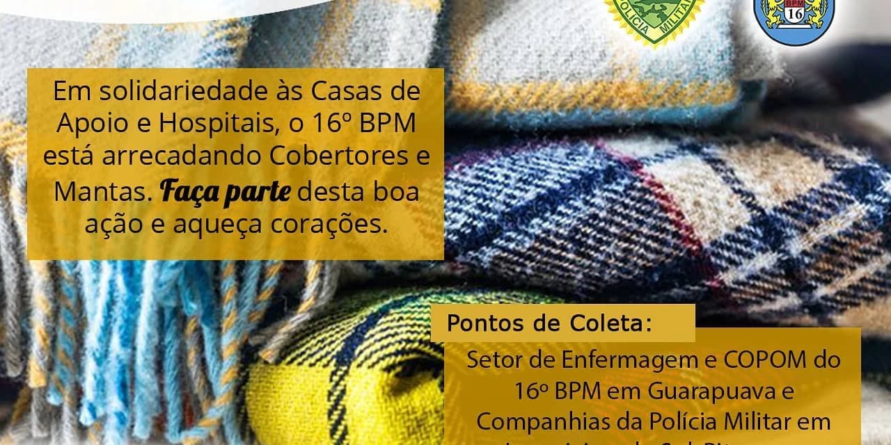 16º Batalhão lança campanha de arrecadação de mantas e cobertores