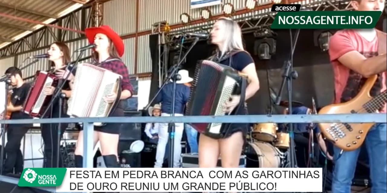 Festa com animação das Garotinhas de Ouro reuniu um grande público na comunidade de Pedra Branca. VÍDEO!
