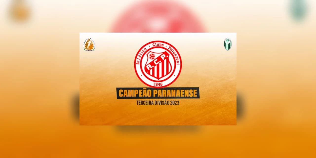 O Paranavaí é campeão da Terceira Divisão 2023