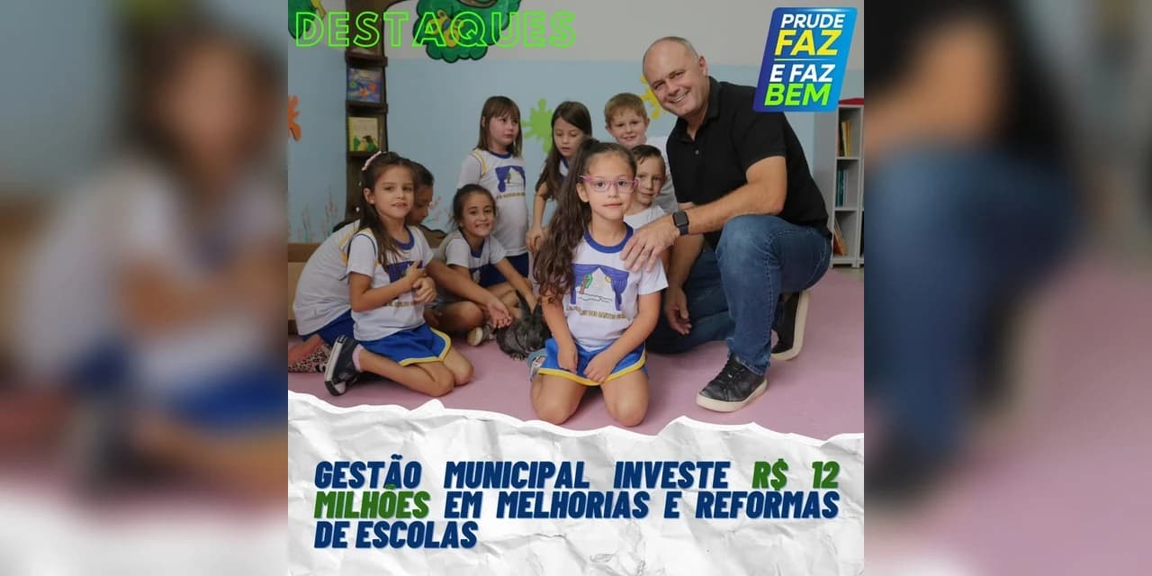 Gestão Municipal Investe R$ 12 Milhões Em Melhorias E Reformas De Escolas