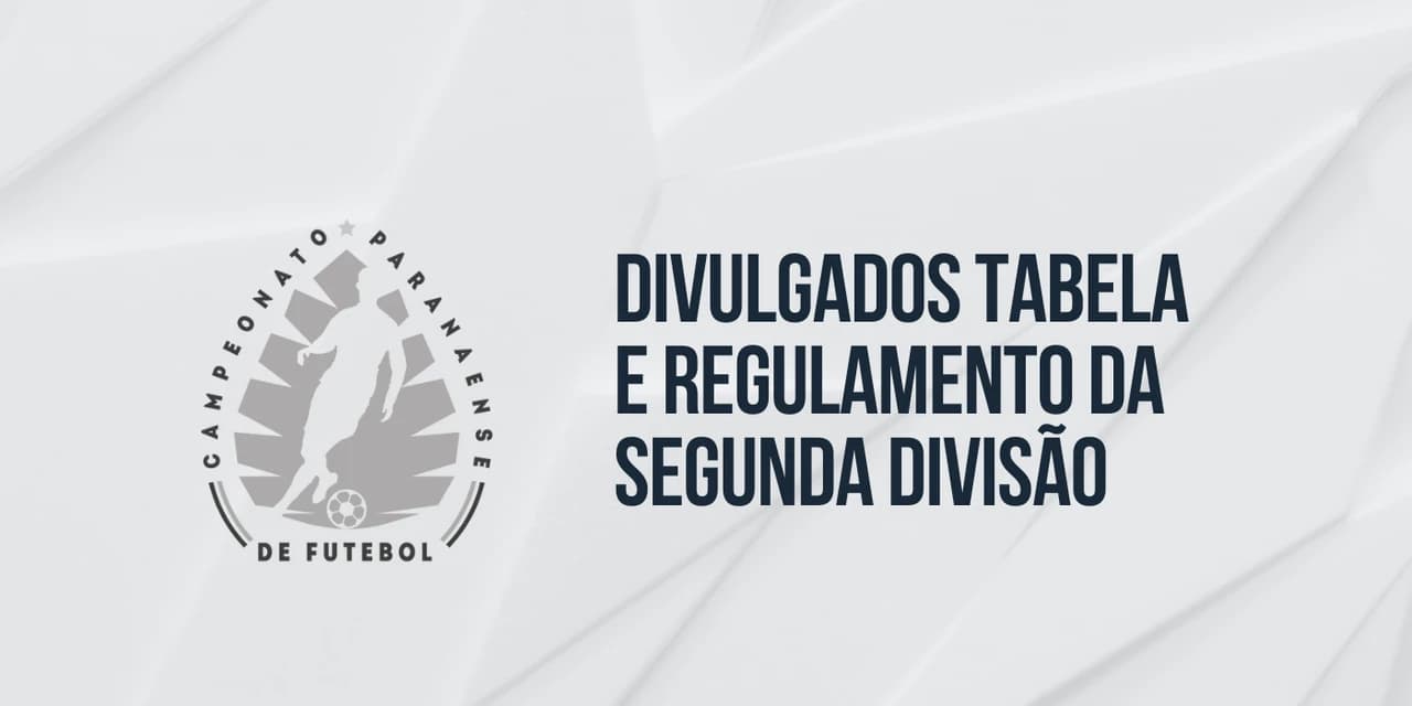 Segunda Divisão do Paranaense 2024 começa em 04 de maio