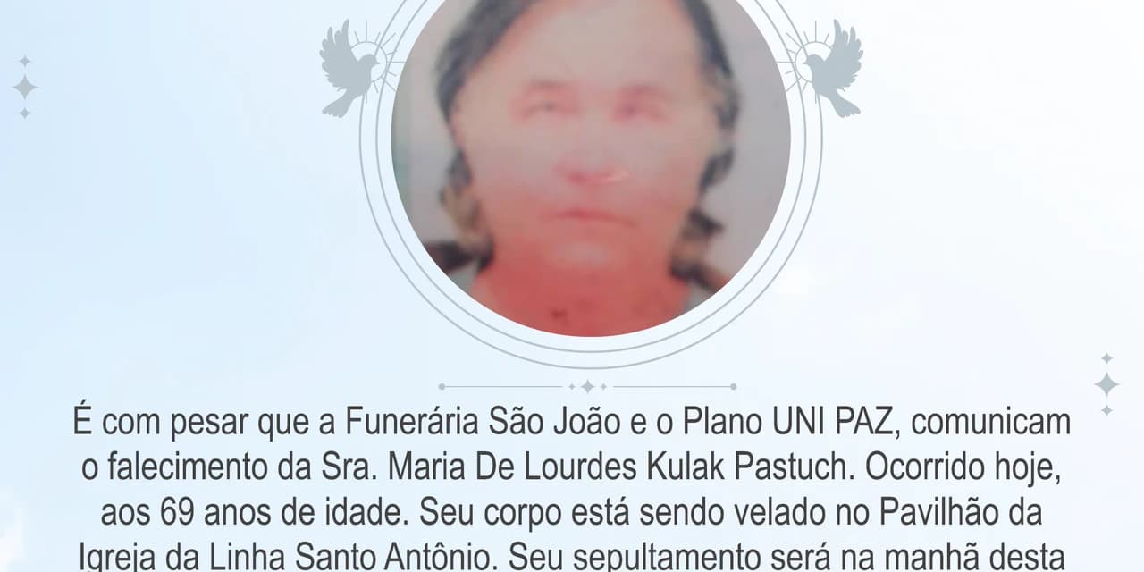 É com pesar que comunicamos o falecimento da Sra. Maria De Lourdes Kulak Pastuch
