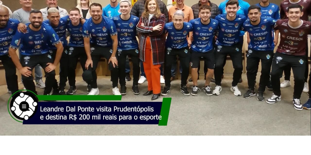 Leandre Dal Ponte visita Prudentópolis e destina R$ 200 mil para o Esporte. VÍDEO!