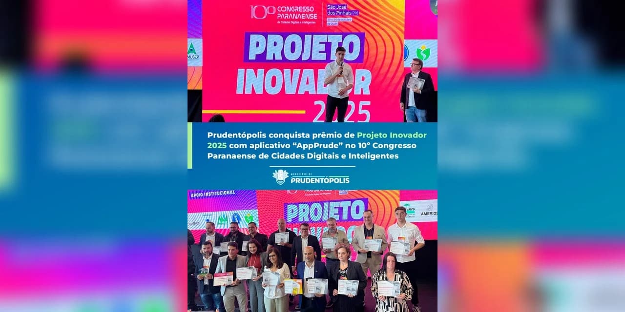 Prudentópolis recebeu o prêmio Projeto Inovador 2025 durante o 10º Congresso Paranaense de Cidades Digitais e Inteligentes