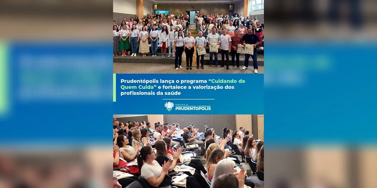 Prudentópolis lança o programa “Cuidando de Quem Cuida” e fortalece a valorização dos profissionais da saúde