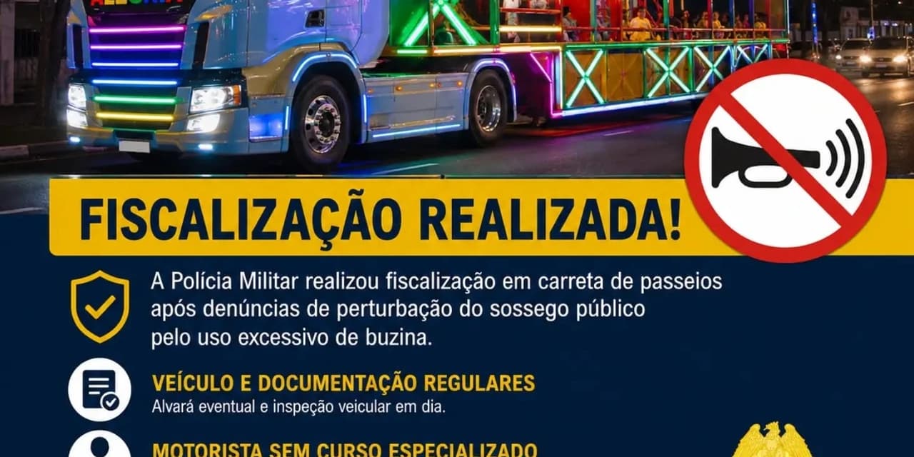 Polícia militar realizou fiscalização em carreta de passeios após denuncia de perturbação do sossego público
